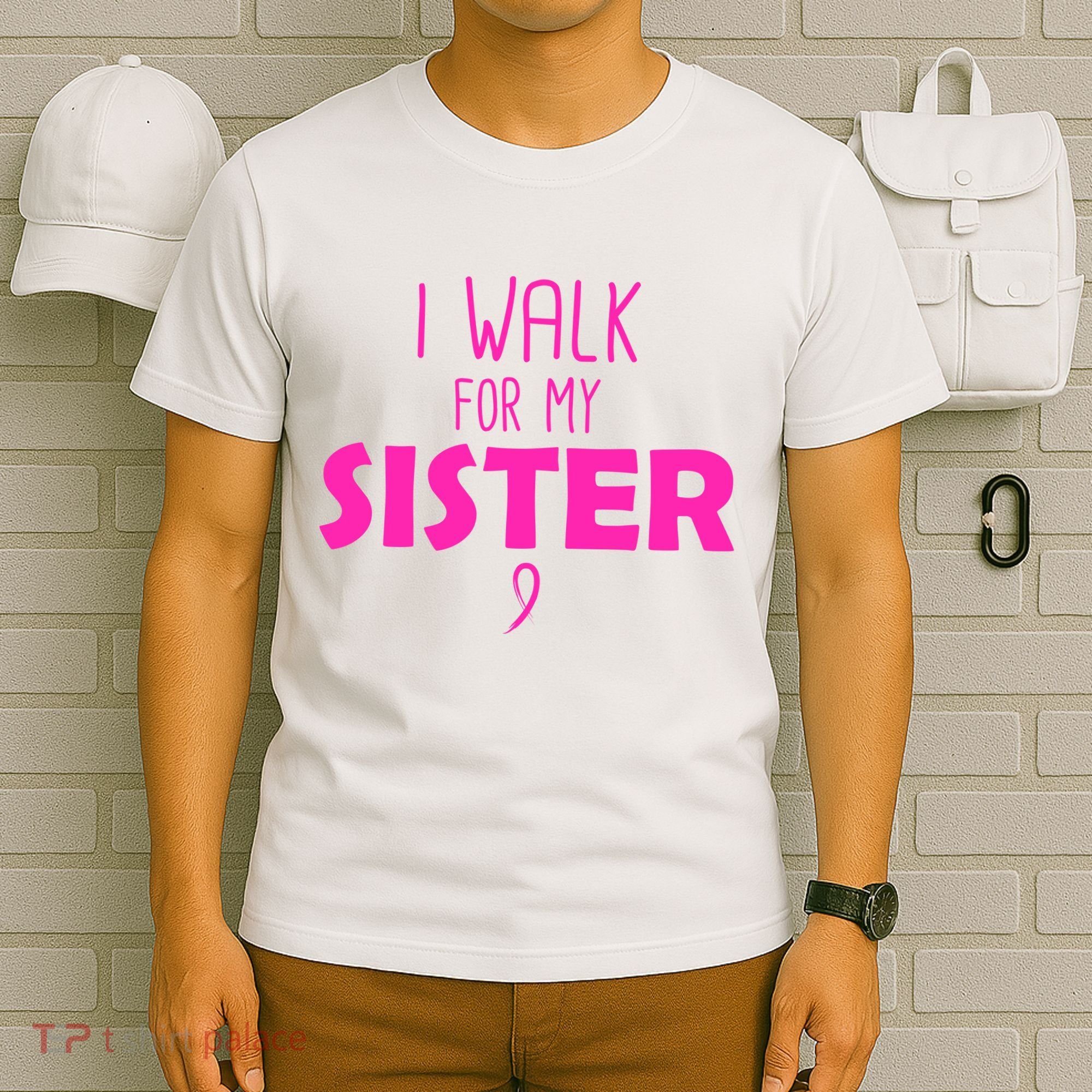 I Walk For My Sister Breast Cancer T-Shirt