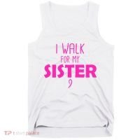 I Walk For My Sister Breast Cancer Tank Top thumb 0
