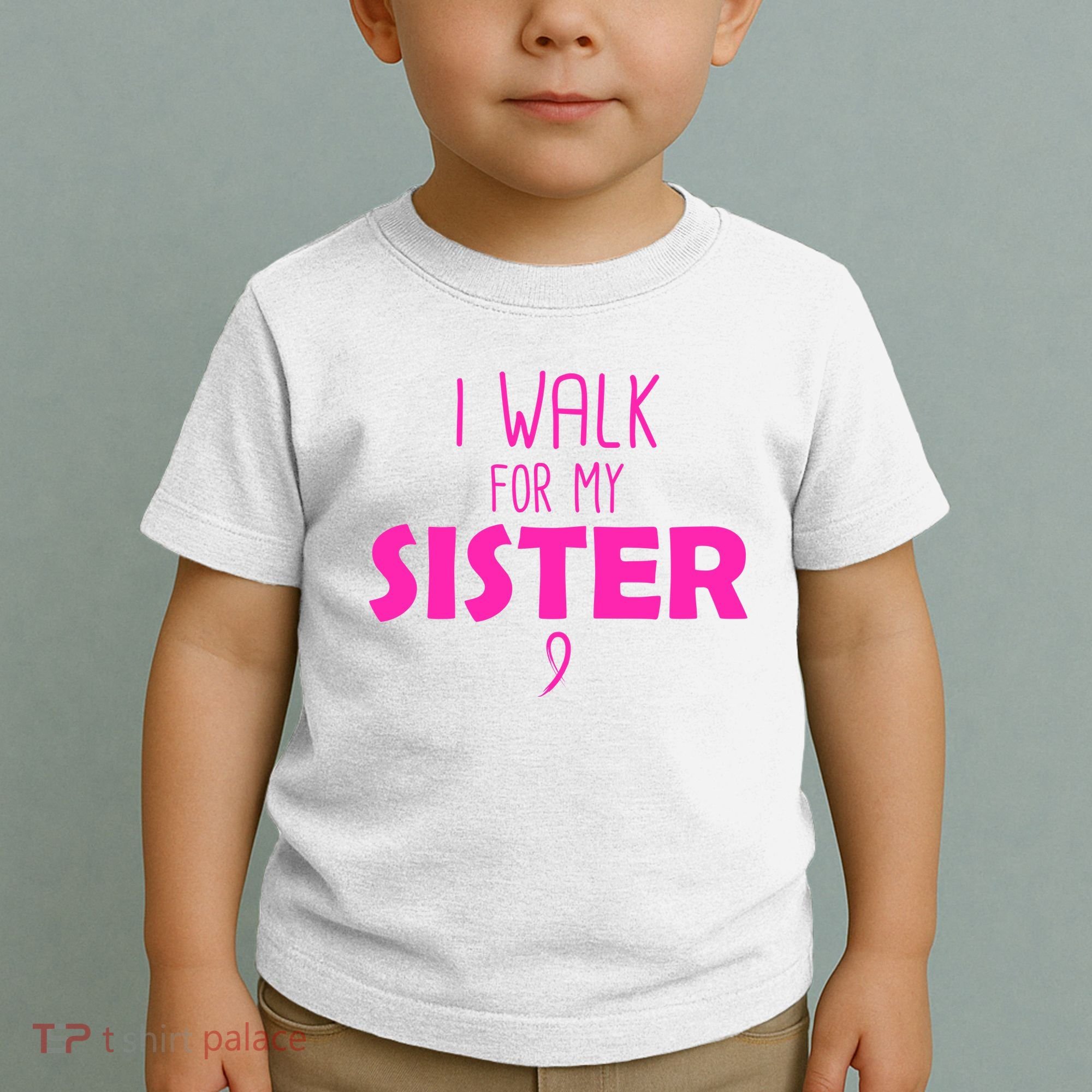 I Walk For My Sister Breast Cancer Toddler T-Shirt