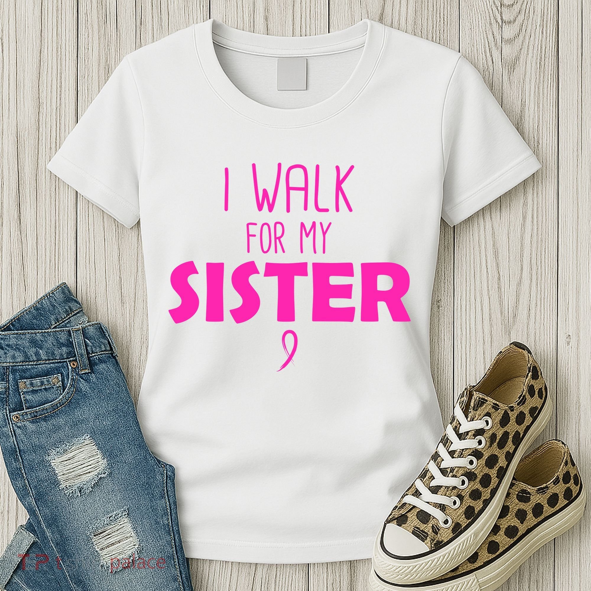 I Walk For My Sister Breast Cancer Women's T-Shirt