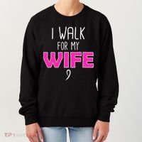 I Walk For My Wife Breast Cancer Women's Sweatshirt thumb 0