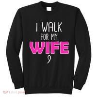 I Walk For My Wife Breast Cancer Sweatshirt thumb 0