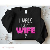 I Walk For My Wife Breast Cancer Sweatshirt thumb 2