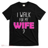 I Walk For My Wife Breast Cancer T-Shirt thumb 0