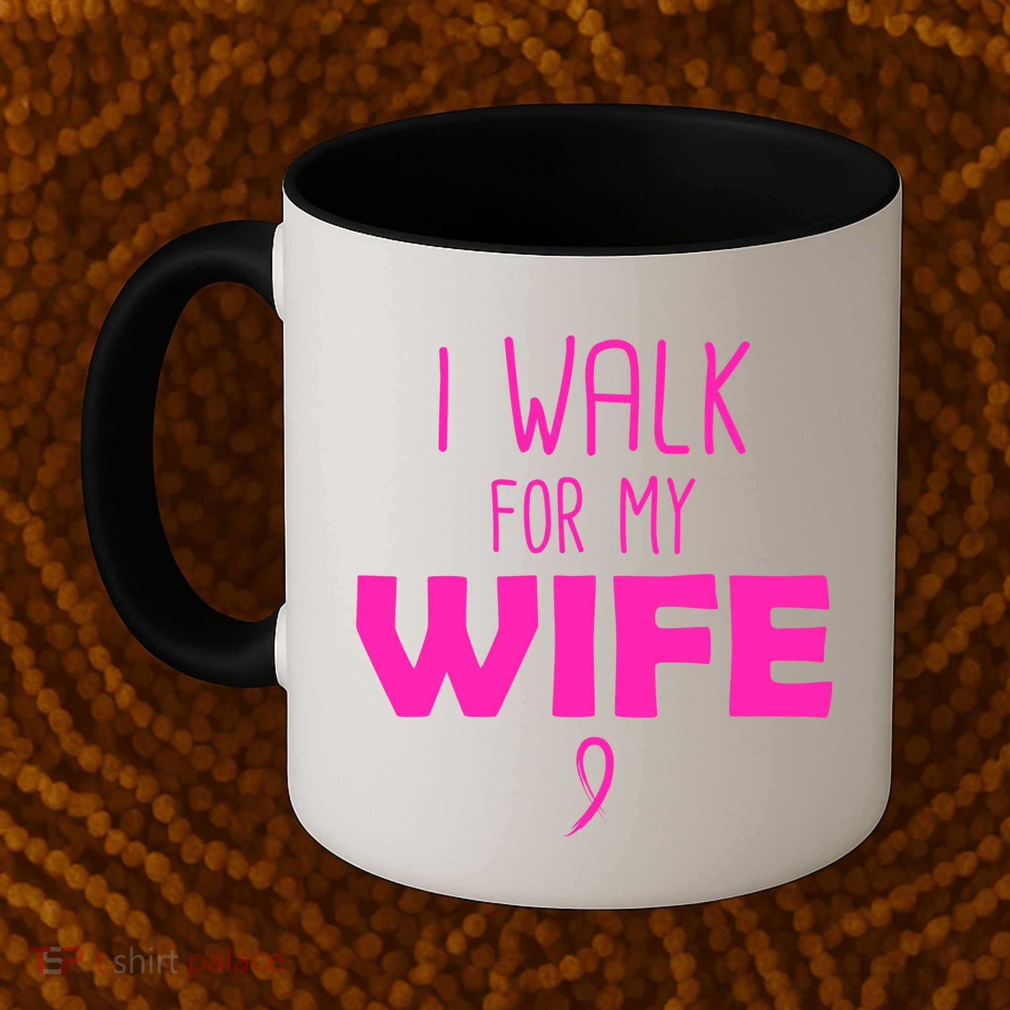 I Walk For My Wife Breast Cancer Coffee Mug