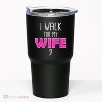 I Walk For My Wife Breast Cancer Tumbler thumb 0