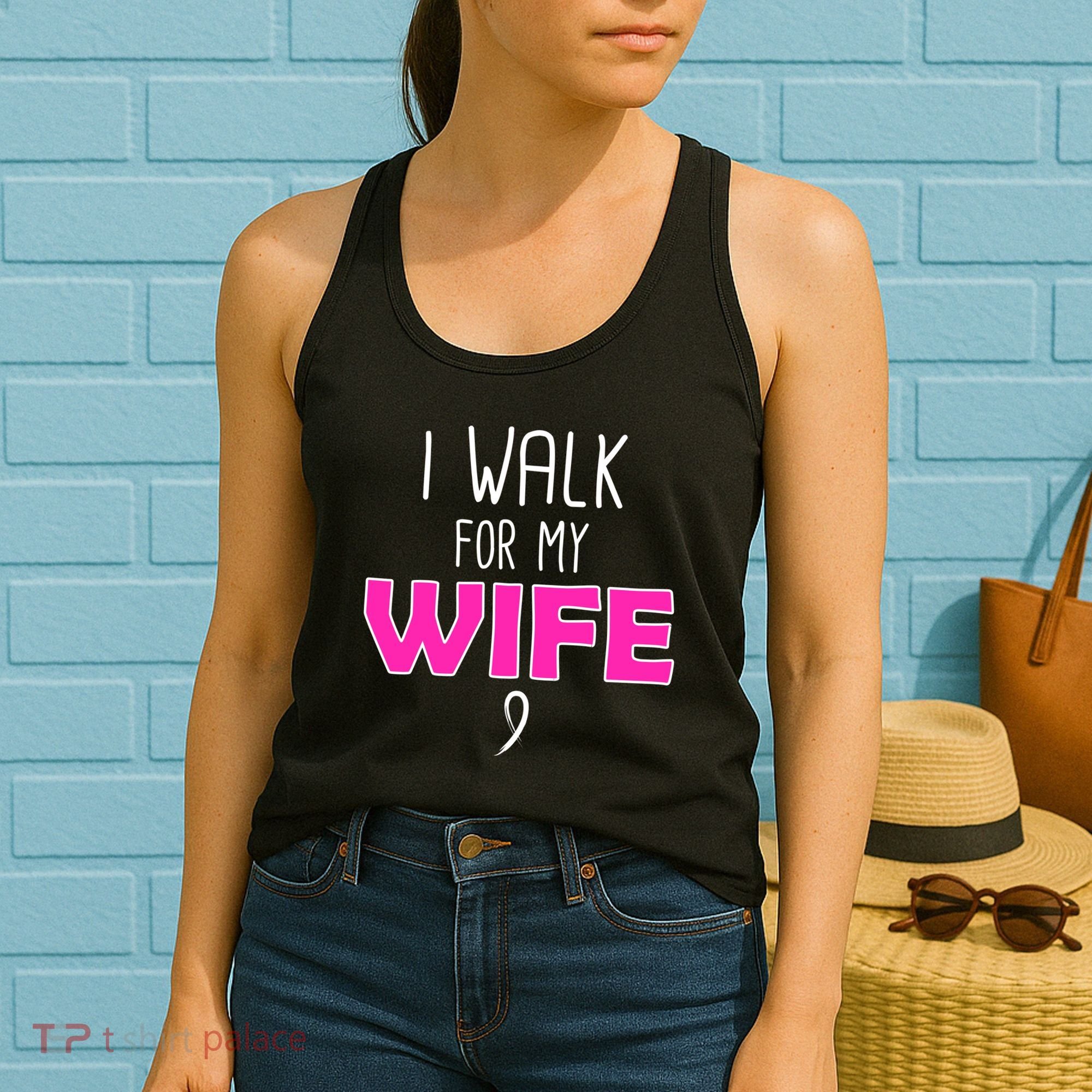 I Walk For My Wife Breast Cancer Women's Tank Top