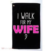 I Walk For My Wife Breast Cancer Golf Towel thumb 0