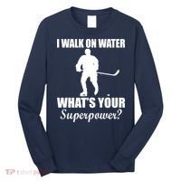 I Walk On Ice What's Your Superpower Long Sleeve Shirt thumb 0