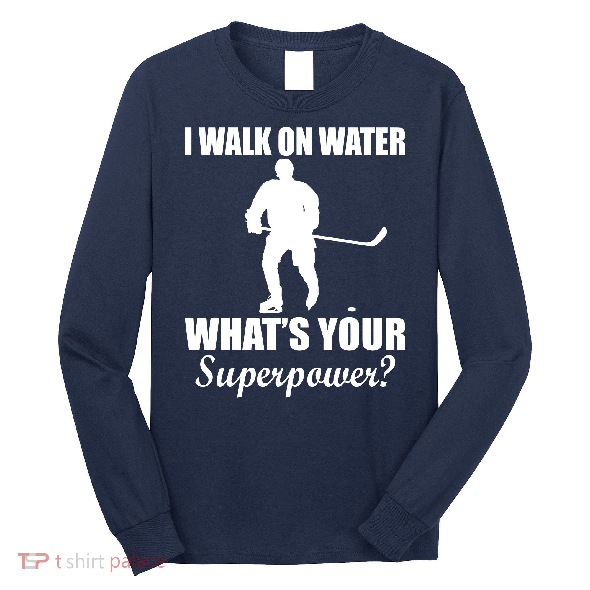 I Walk On Ice What's Your Superpower Long Sleeve Shirt