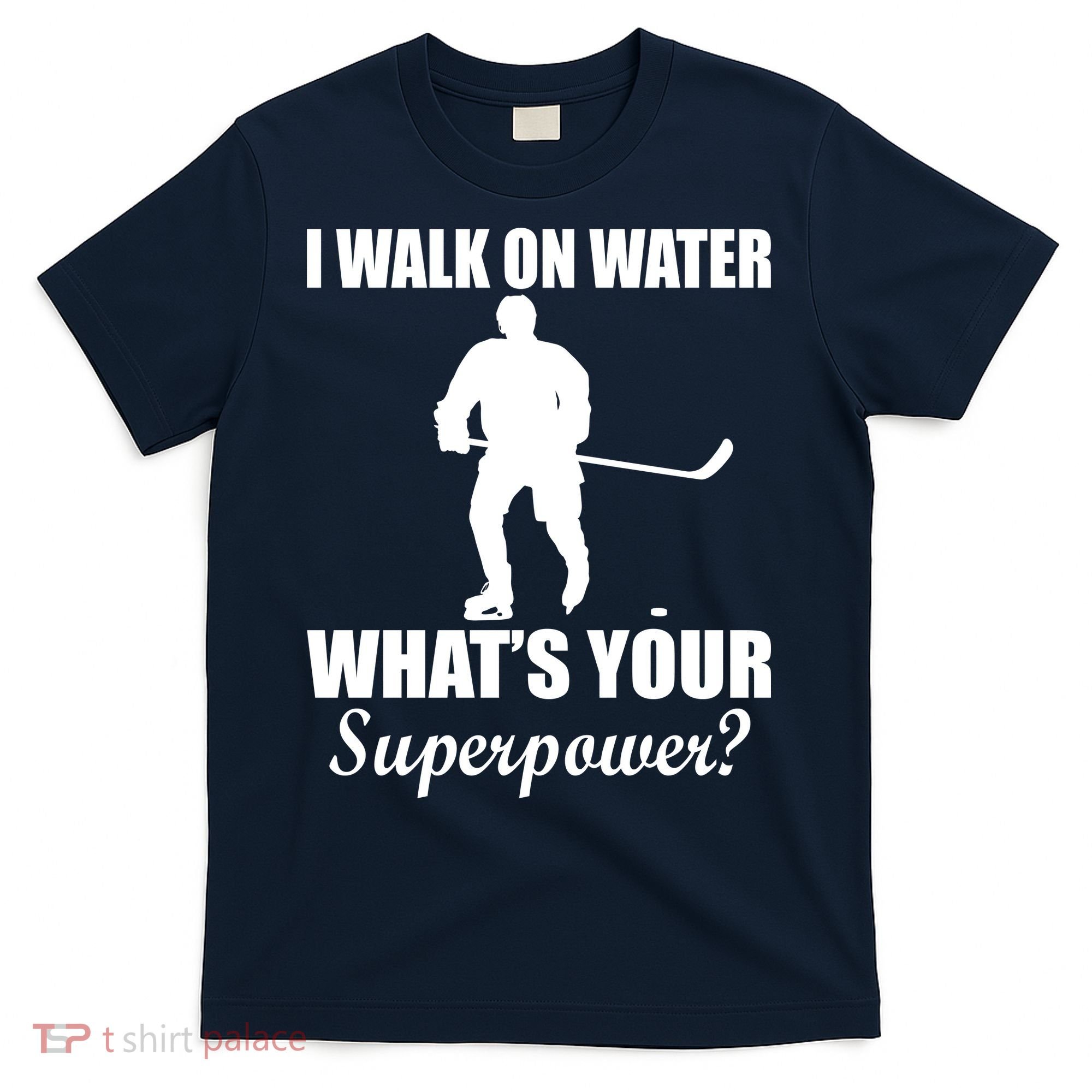 I Walk On Ice What's Your Superpower T-Shirt