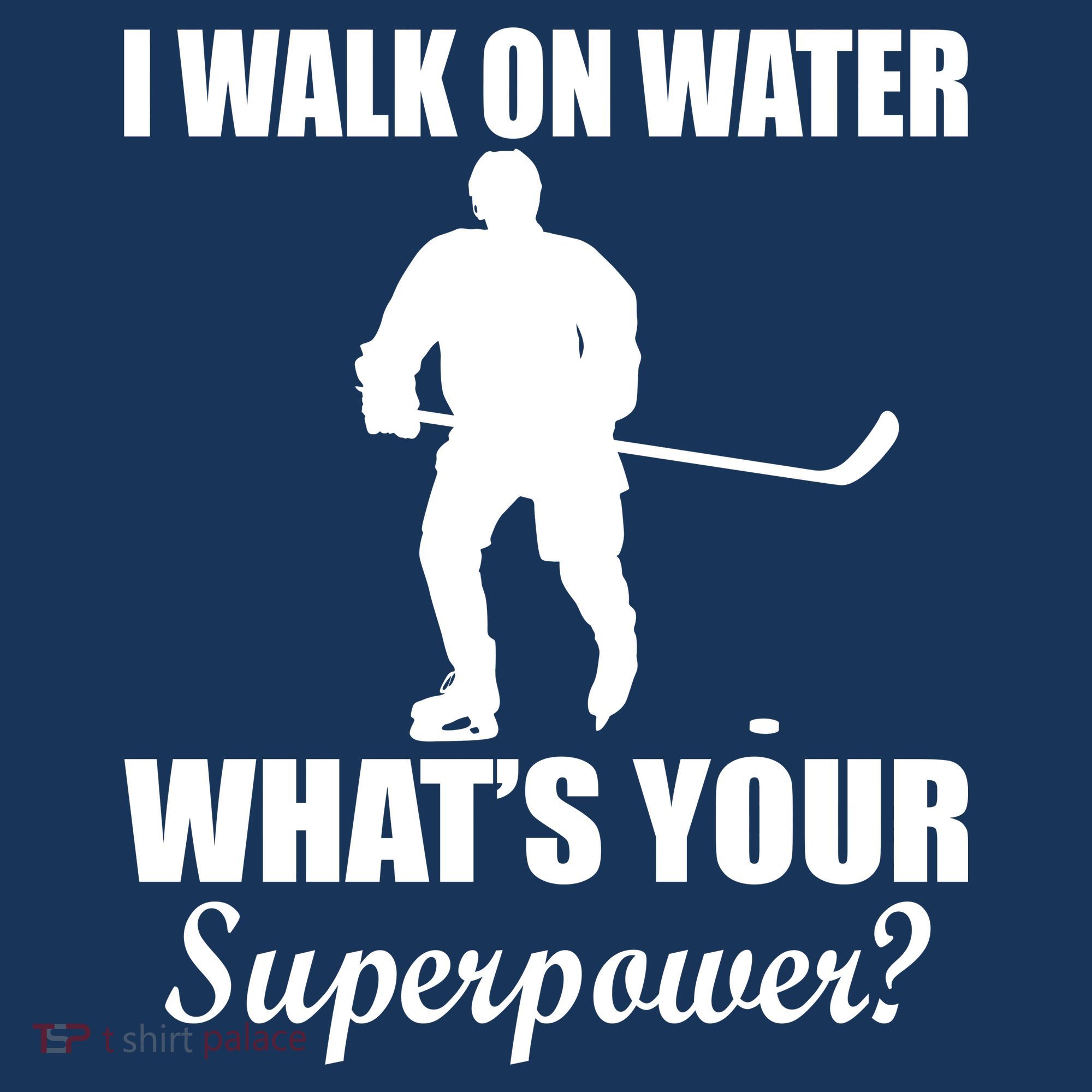 I Walk On Ice What's Your Superpower T-Shirt