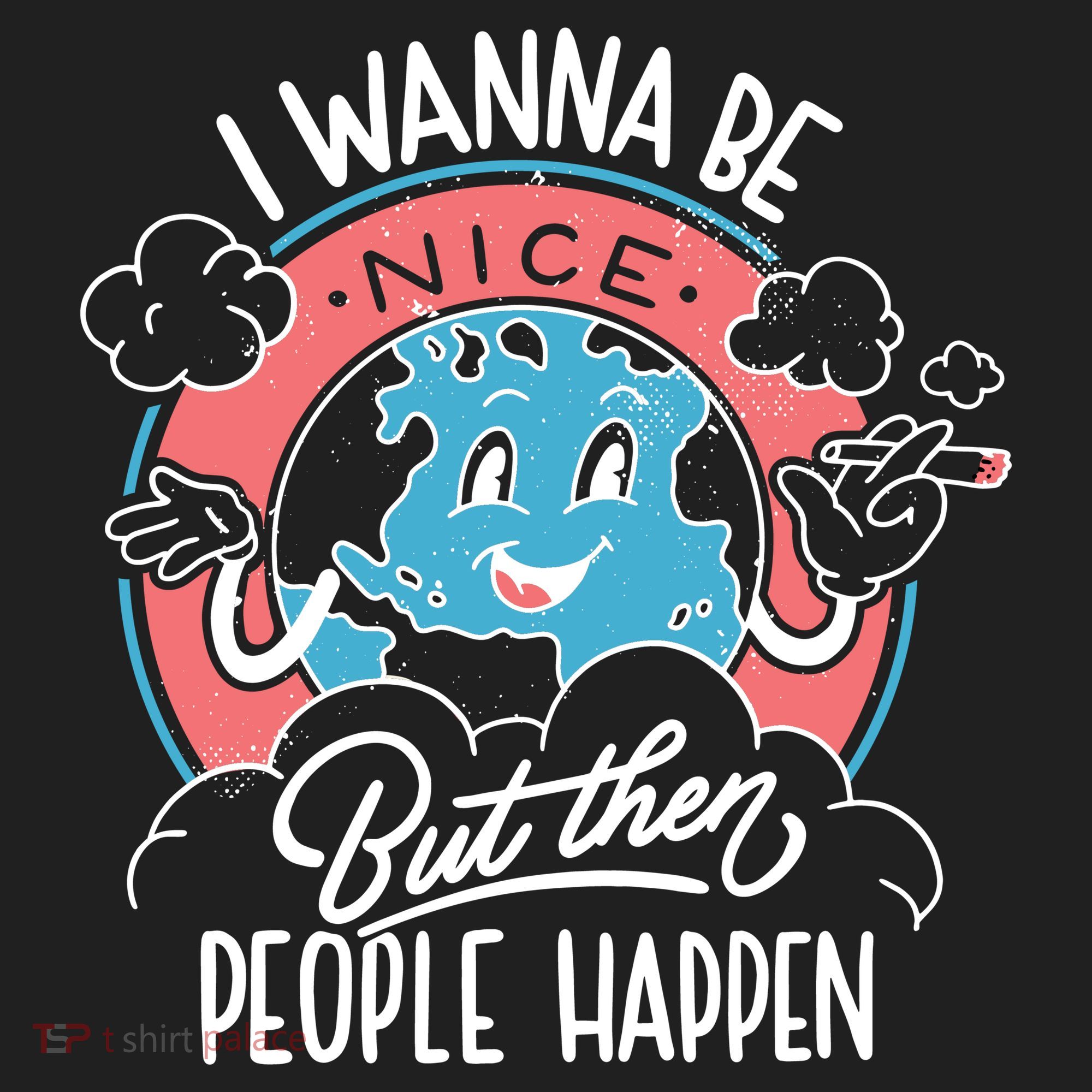 I Wanna Be Nice But Then People Happen Women's Sweatshirt