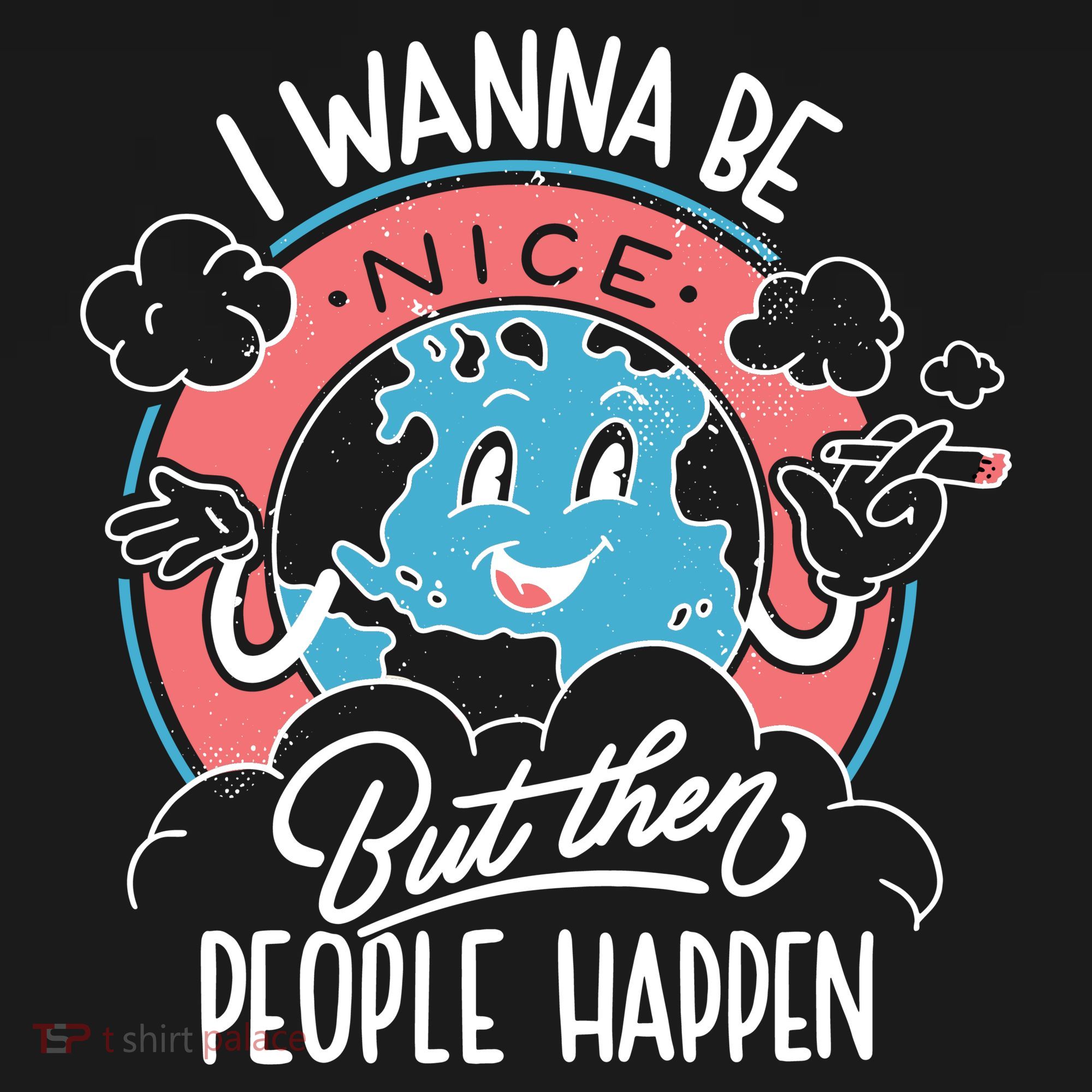 I Wanna Be Nice But Then People Happen Coaster