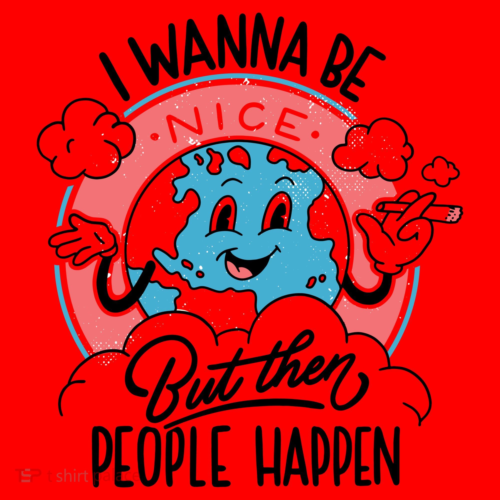 I Wanna Be Nice But Then People Happen Santa Hat
