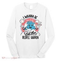 I Wanna Be Nice But Then People Happen Long Sleeve Shirt thumb 0