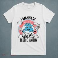I Wanna Be Nice But Then People Happen T-Shirt thumb 5