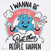 I Wanna Be Nice But Then People Happen Ornament thumb 1