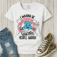 I Wanna Be Nice But Then People Happen Women's T-Shirt thumb 3