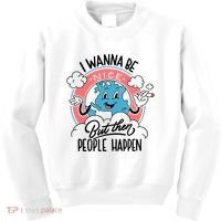 I Wanna Be Nice But Then People Happen Kids Sweatshirt thumb 0