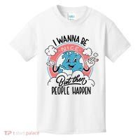 I Wanna Be Nice But Then People Happen Kids T-Shirt thumb 0