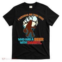 I Wanna Be the One Who Has a Beer With Darryl Funny Bigfoot T-Shirt thumb 0