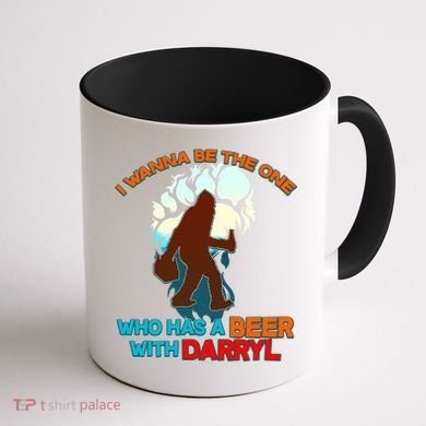 I Wanna Be the One Who Has a Beer With Darryl Funny Bigfoot Coffee Mug back
