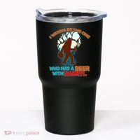 I Wanna Be the One Who Has a Beer With Darryl Funny Bigfoot Tumbler thumb 0