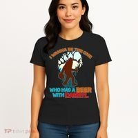 I Wanna Be the One Who Has a Beer With Darryl Funny Bigfoot Women's T-Shirt thumb 4