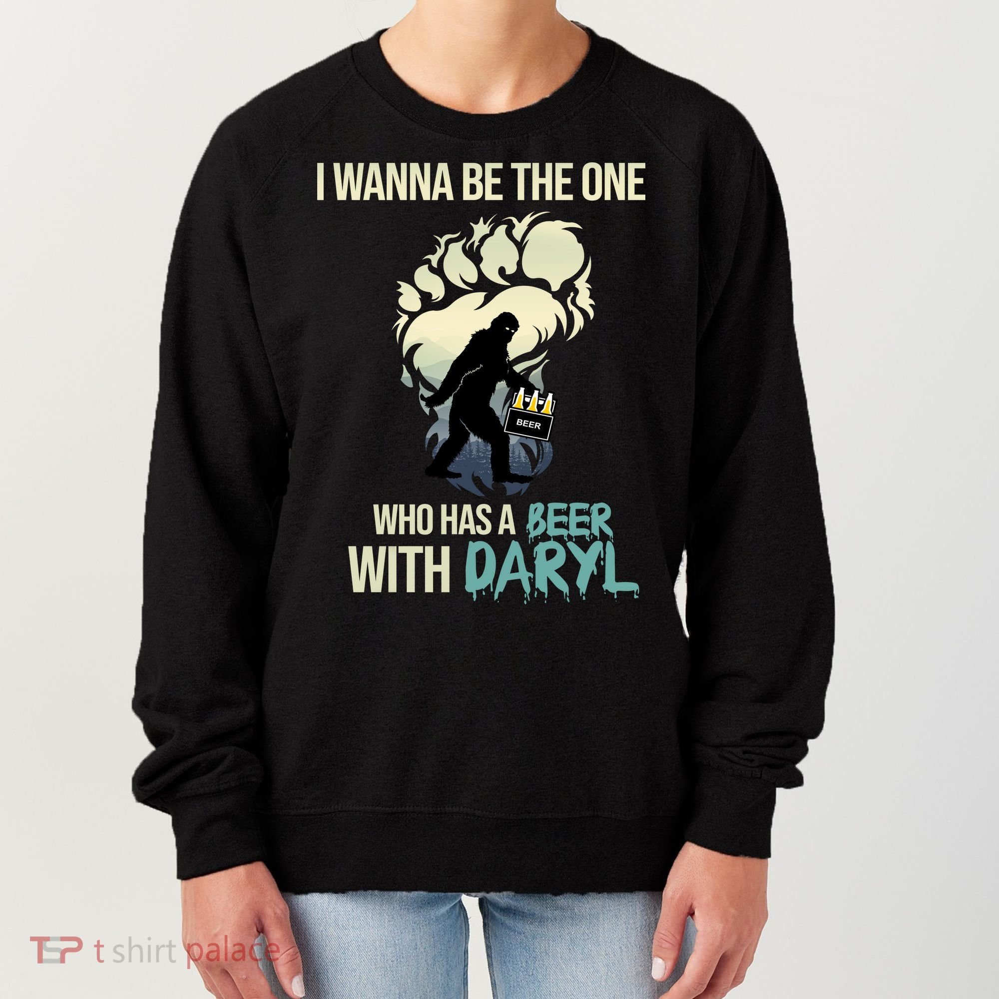I Wanna Be The One Who Has A Beer With Daryl Women's Sweatshirt