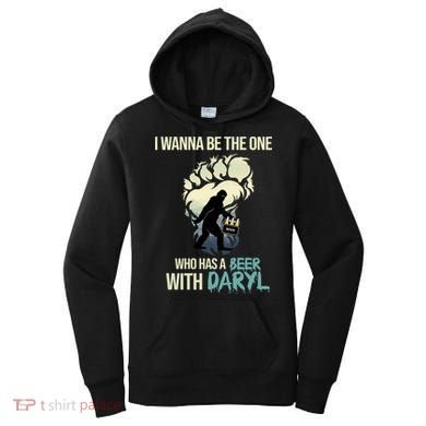 I Wanna Be The One Who Has A Beer With Daryl Women's Hoodie