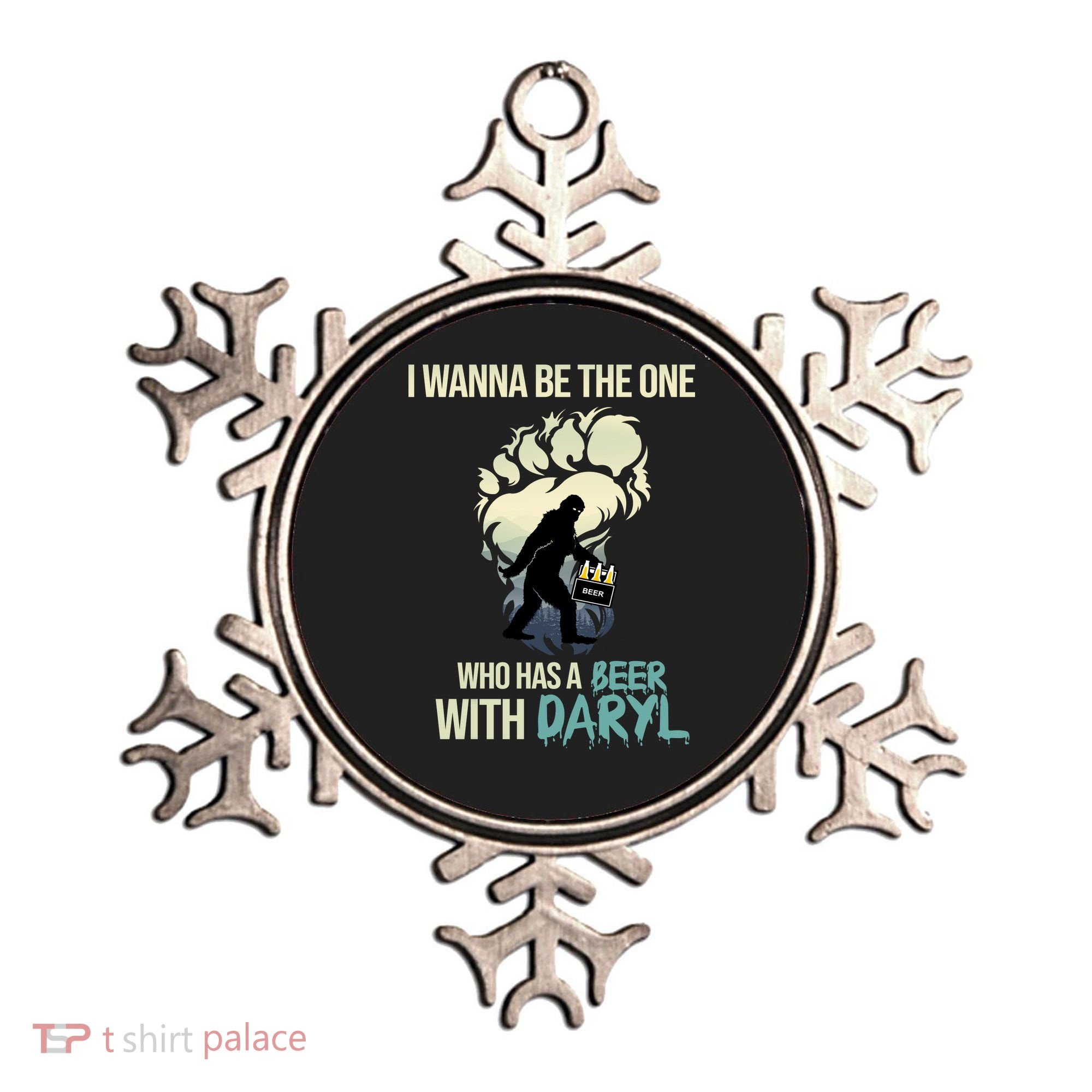 I Wanna Be The One Who Has A Beer With Daryl Ornament