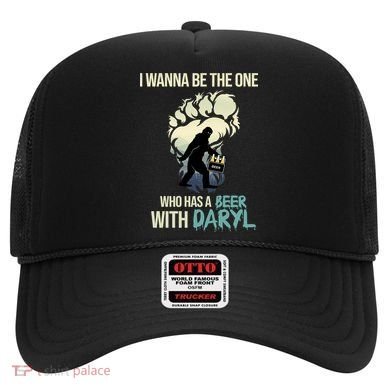 I Wanna Be The One Who Has A Beer With Daryl Hat