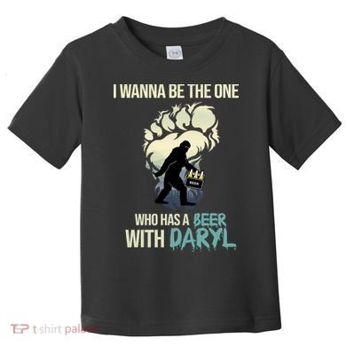 I Wanna Be The One Who Has A Beer With Daryl Toddler T-Shirt