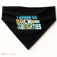 I Wanna Go Back To The 80s USA-Made Doggie Bandana thumb 0