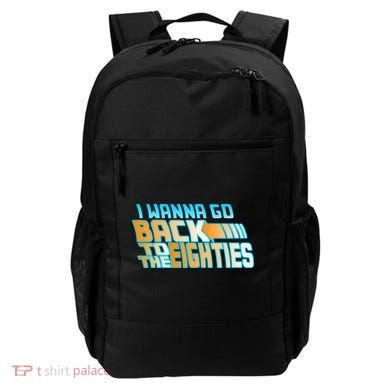 I Wanna Go Back To The 80s Backpack