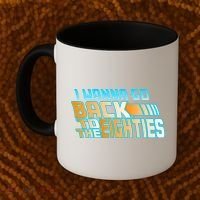 I Wanna Go Back To The 80s Coffee Mug thumb 2