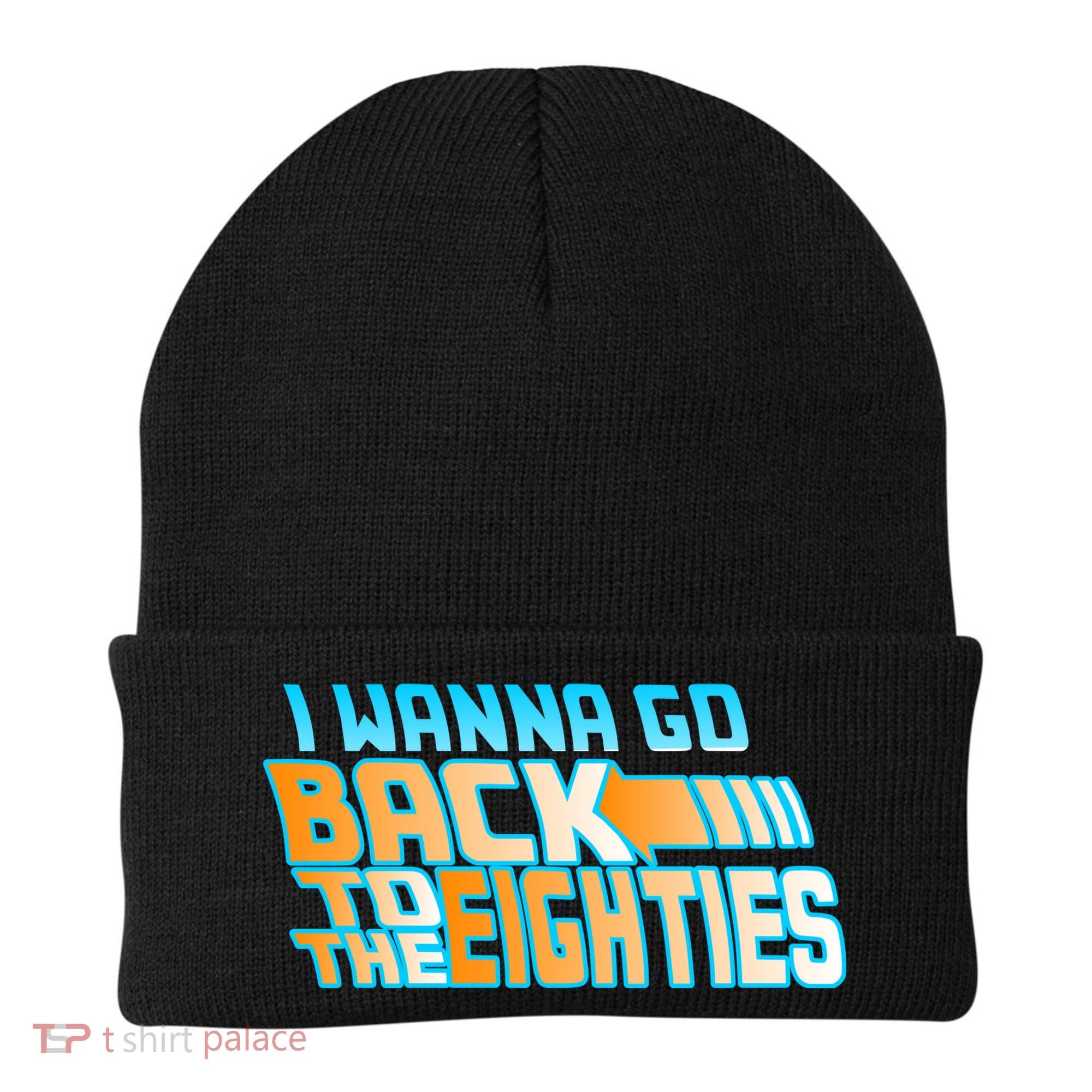 I Wanna Go Back To The 80s Beanie