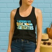 I Wanna Go Back To The 80s Women's Tank Top thumb 2