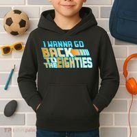 I Wanna Go Back To The 80s Kids Hoodie thumb 2