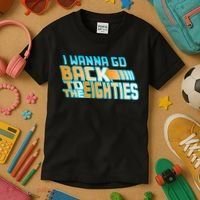 I Wanna Go Back To The 80s Kids T-Shirt thumb 3