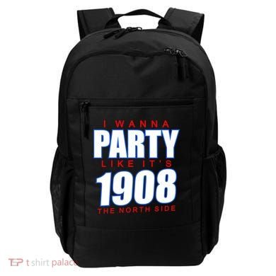 I Wanna Party Like It's 1908 The North Side Chicago Backpack