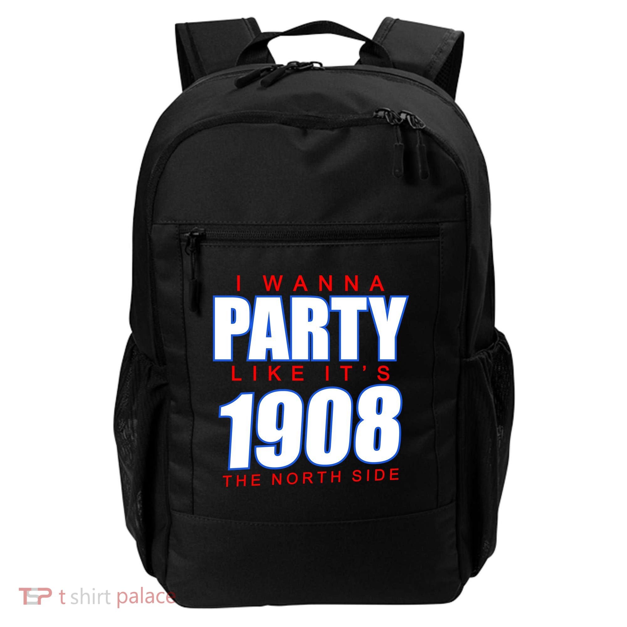 I Wanna Party Like It's 1908 The North Side Chicago Backpack