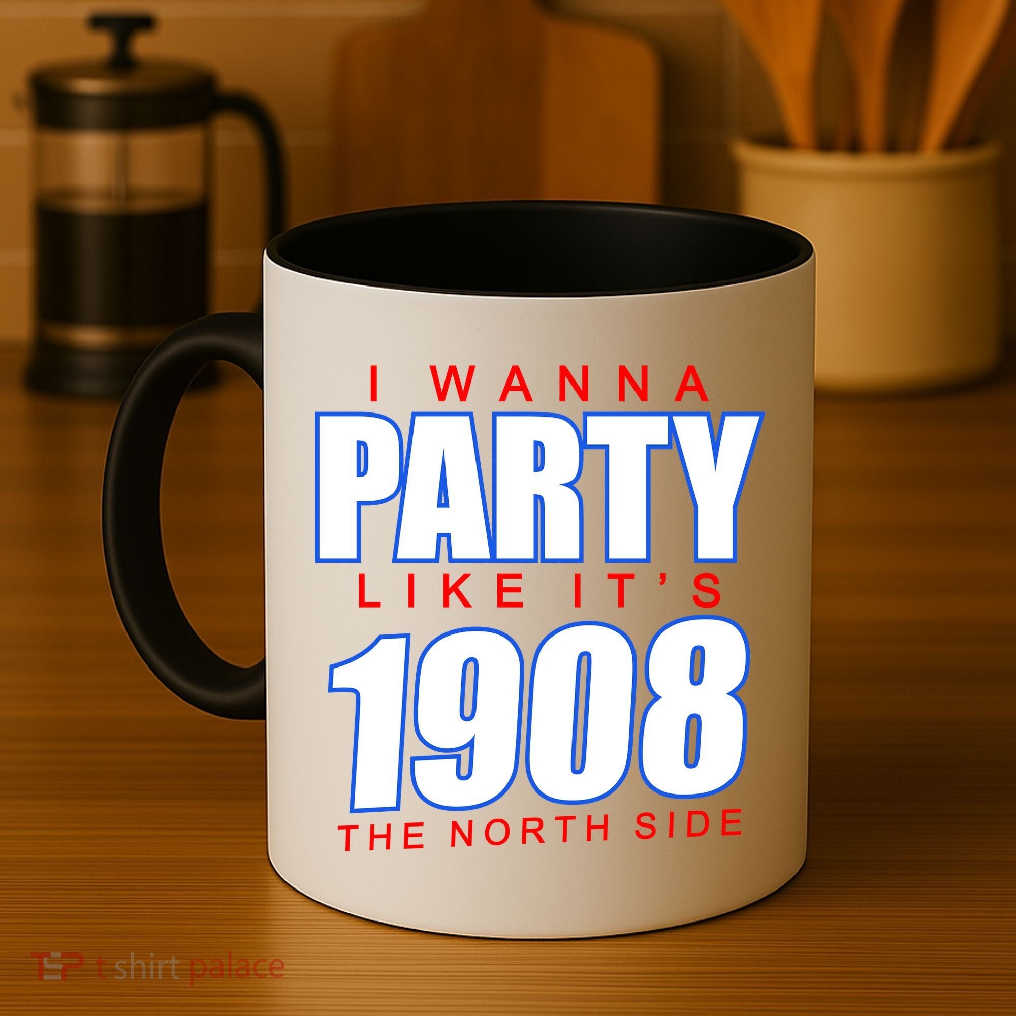 I Wanna Party Like It's 1908 The North Side Chicago Coffee Mug