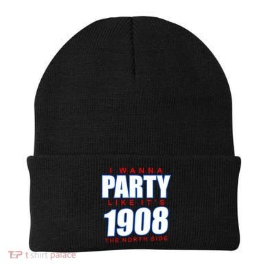 I Wanna Party Like It's 1908 The North Side Chicago Beanie