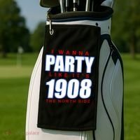 I Wanna Party Like It's 1908 The North Side Chicago Golf Towel thumb 2