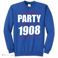 I Wanna Party Like It's 1908 The North Side Chicago Sweatshirt thumb 0