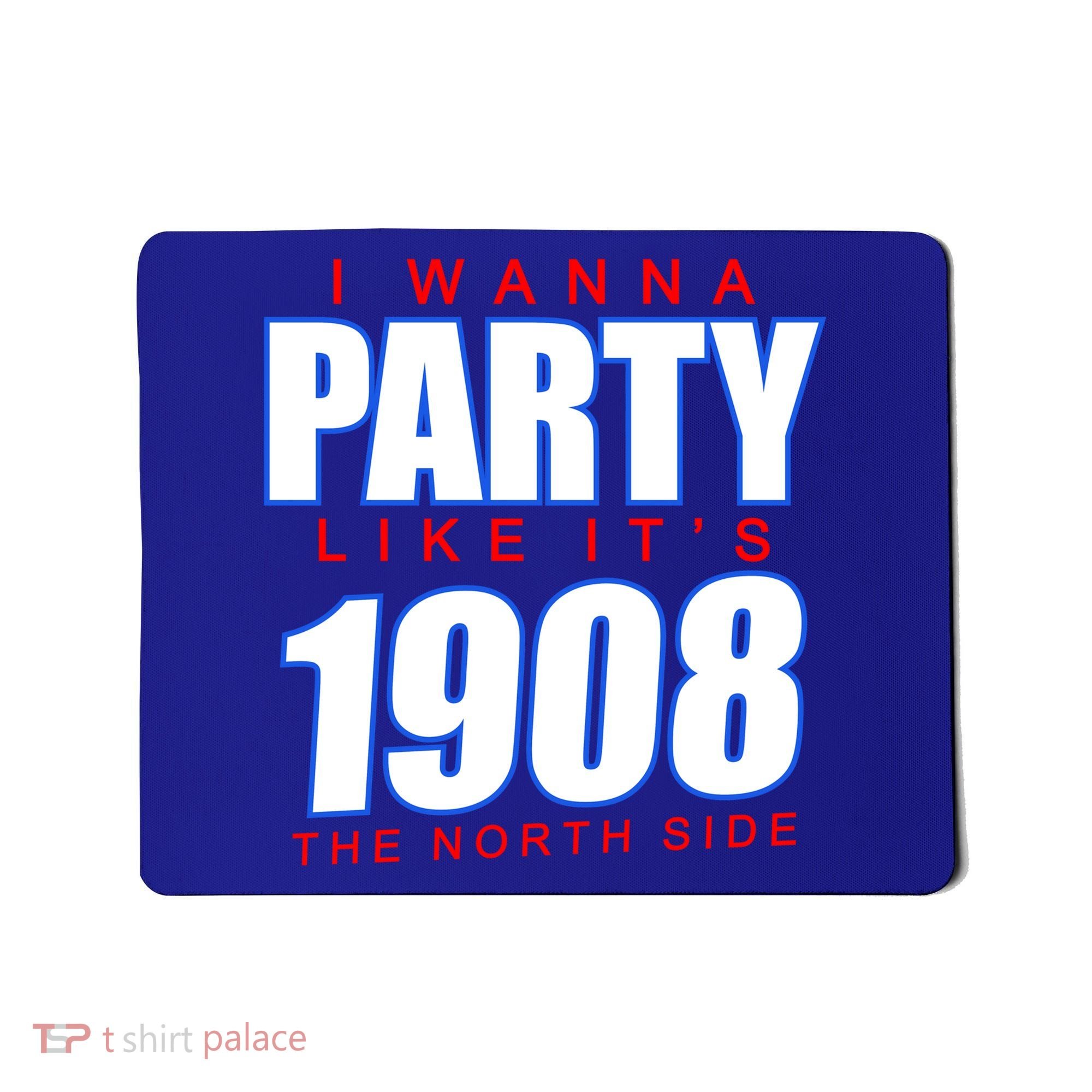 I Wanna Party Like It's 1908 The North Side Chicago Mousepad