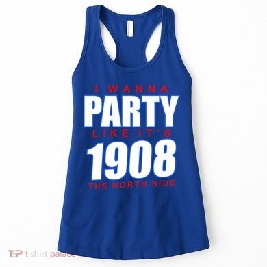 I Wanna Party Like It's 1908 The North Side Chicago Women's Tank Top