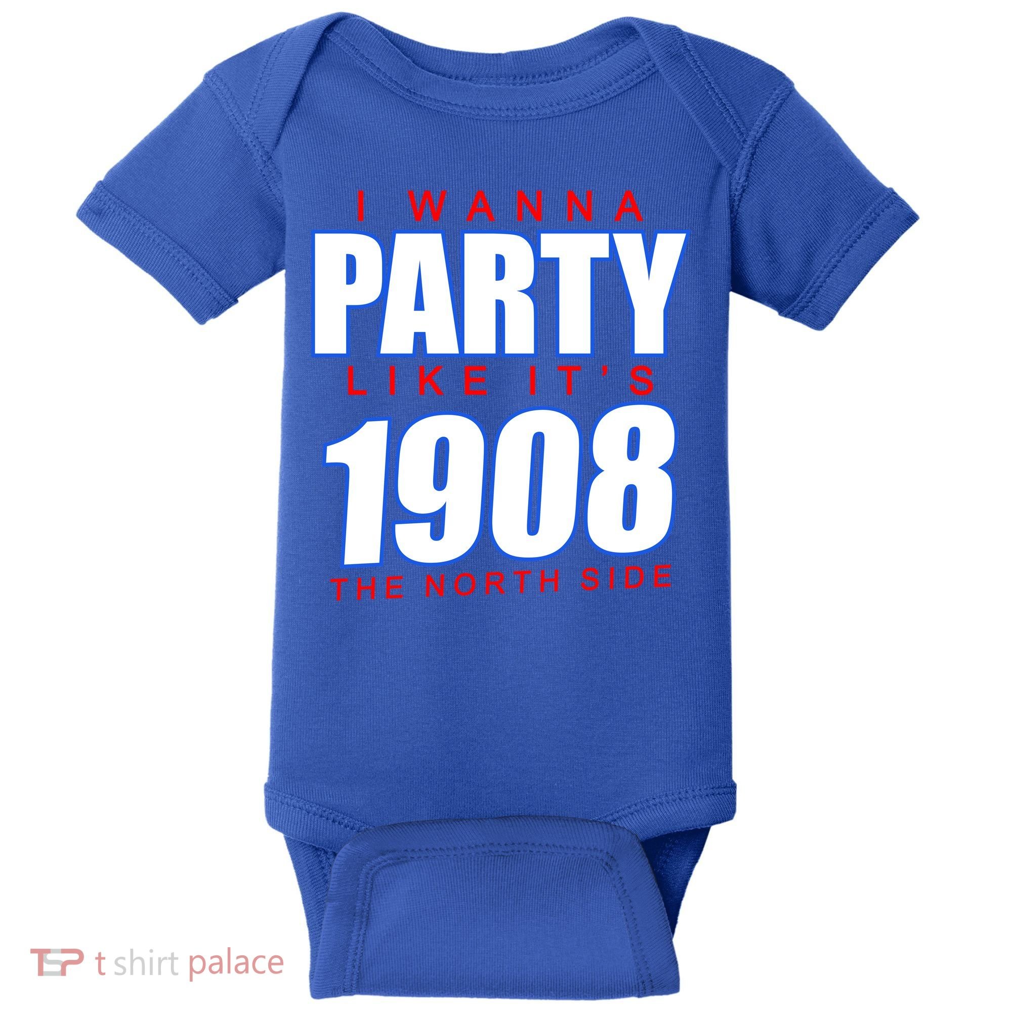 I Wanna Party Like It's 1908 The North Side Chicago Baby Bodysuit